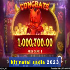 kit natal sadia 2023